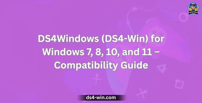 DS4Windows (DS4-Win) for Windows 7, 8, 10, and 11 – Compatibility Guide